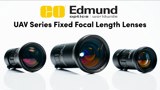 UAV Series Fixed Focal Length Lenses from Edmund Optics®